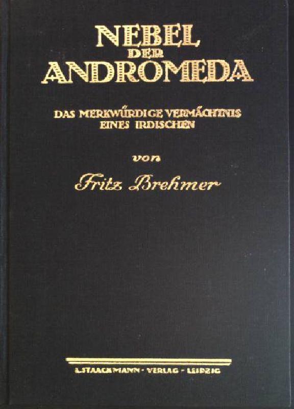 Nebel der Andromeda / Das merkwürdige Vermächtnis eines Irdischen cover