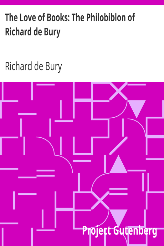 The Love of Books: The Philobiblon of Richard de Bury cover