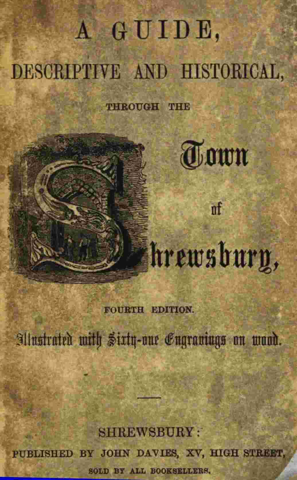 A guide, descriptive and historical, through the Town of Shrewsbury cover