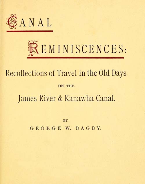 Canal Reminiscences / Recollections of Travel in the Old Days on the James River & Kanawha Canal cover