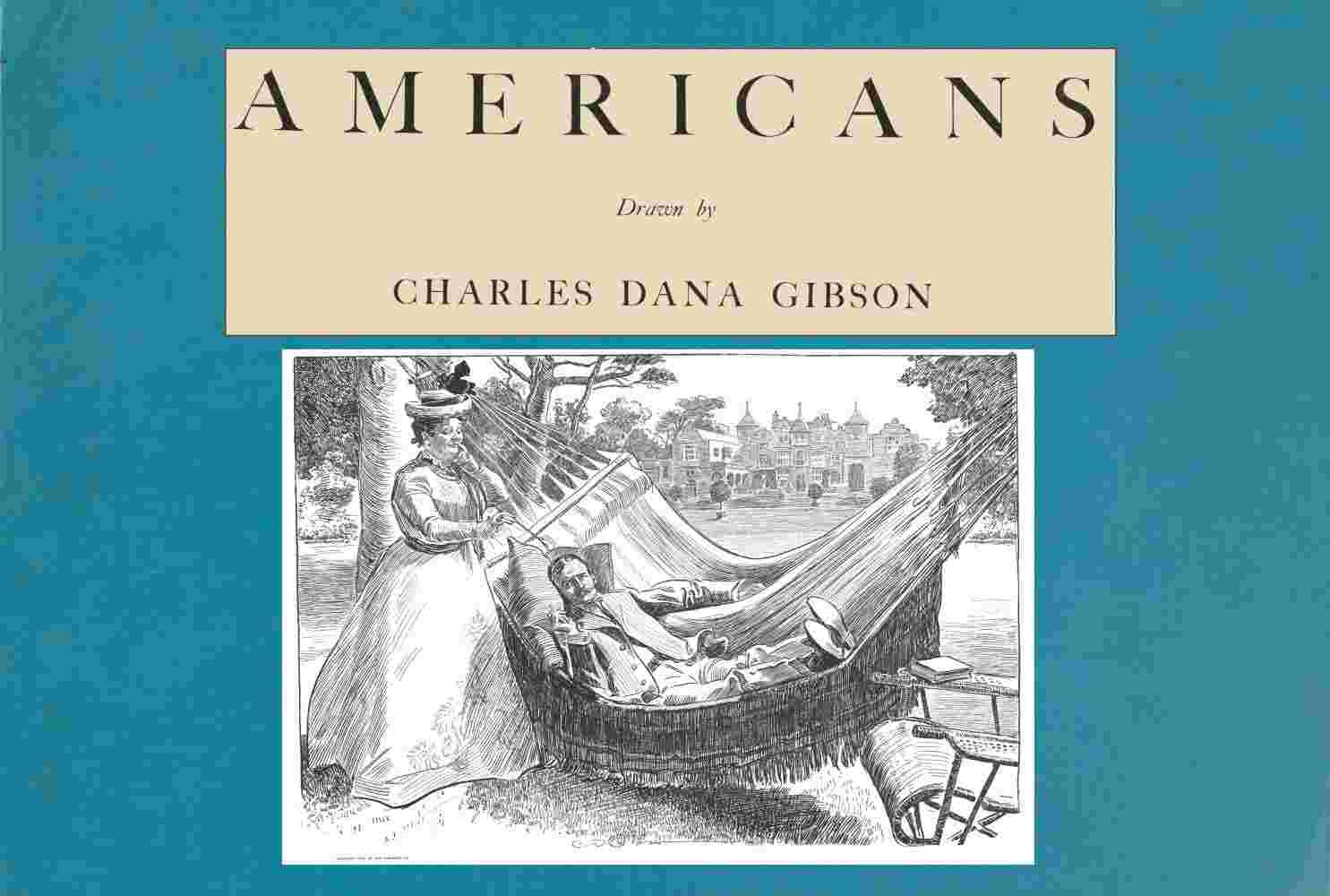 Americans, Drawn by Charles Dana Gibson cover