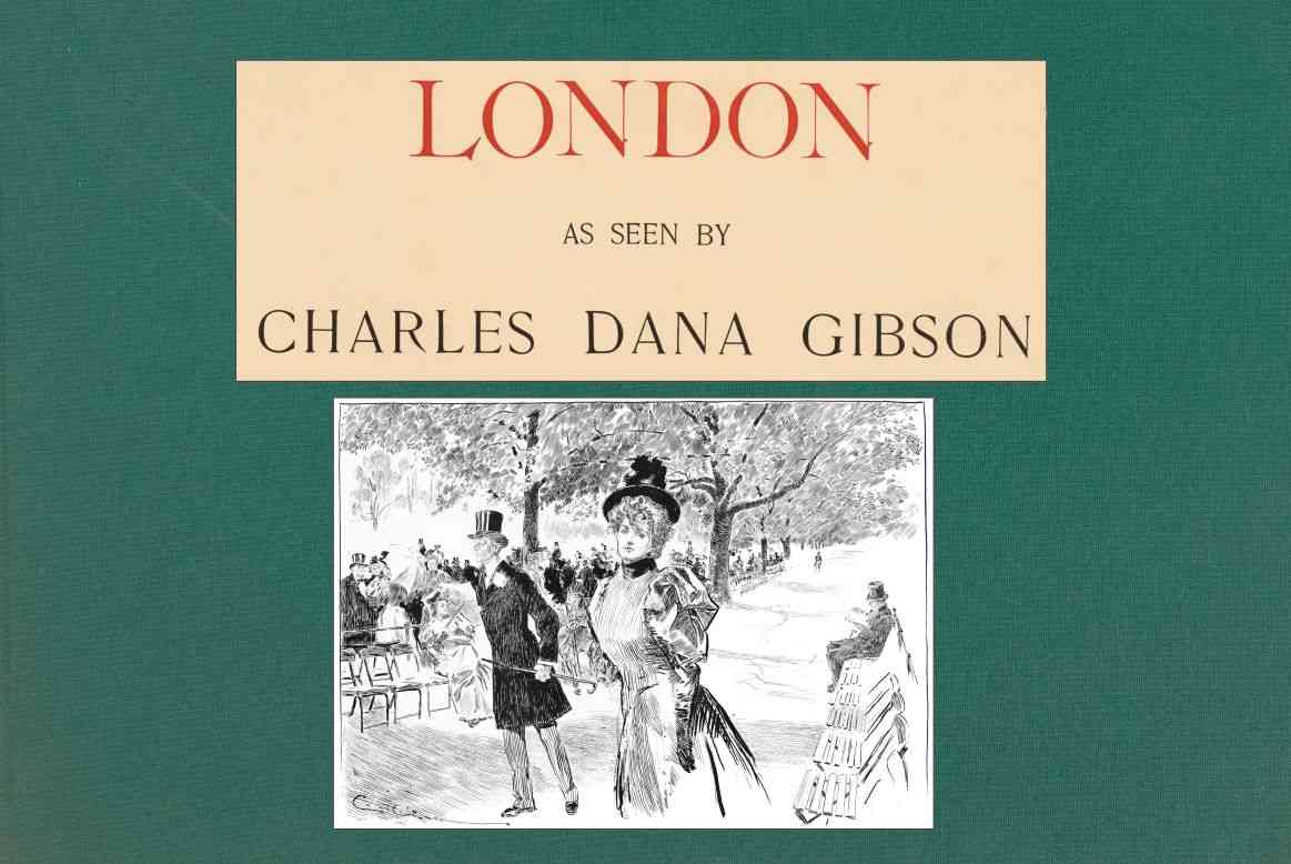 London as seen by Charles Dana Gibson cover
