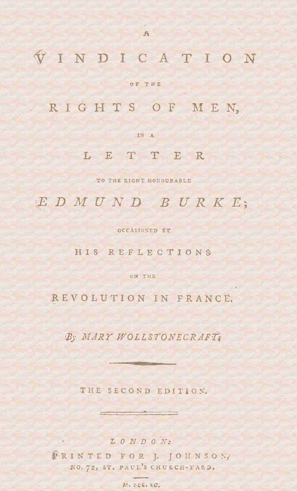A vindication of the rights of men, in a letter to the Right Honourable Edmund Burke; occasioned by his Reflections on the Revolution in France cover