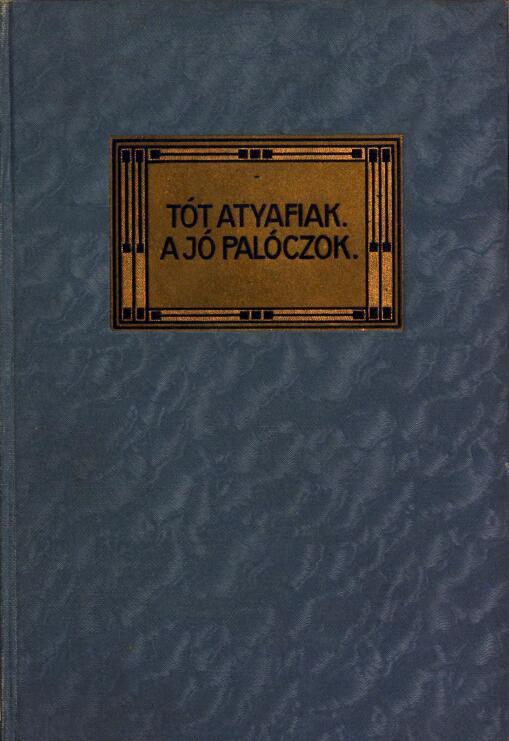 A tót atyafiak; A jó palóczok cover