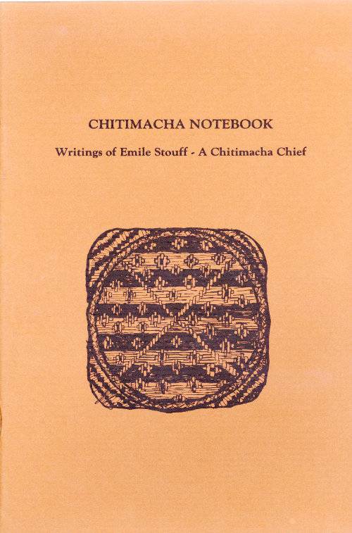 Chitimacha Notebook: Writings of Emile Stouff—A Chitimacha Chief cover