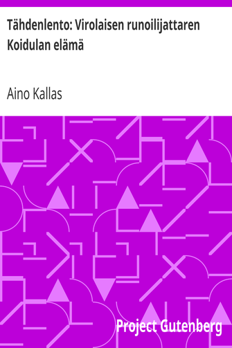 Tähdenlento: Virolaisen runoilijattaren Koidulan elämä cover