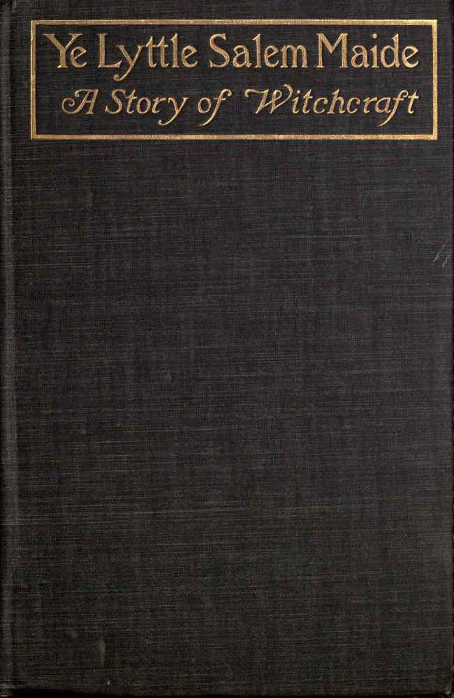 Ye Lyttle Salem Maide: A Story of Witchcraft cover