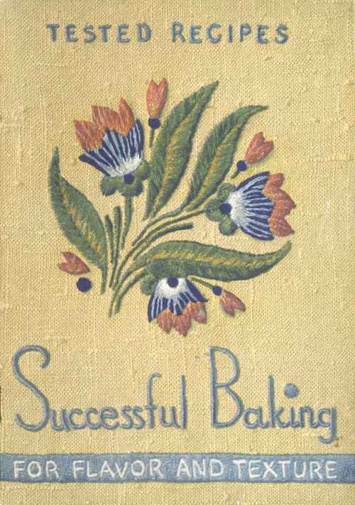 Successful Baking for Flavor and Texture: Tested Recipes cover