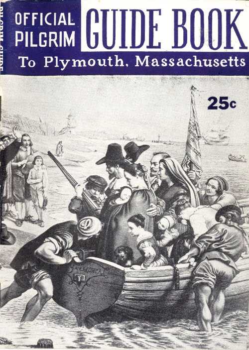 Pilgrim Guide Book to Plymouth, Massachusetts / With a Brief Outline of the Pilgrim Migration and Settlement at Plymouth cover