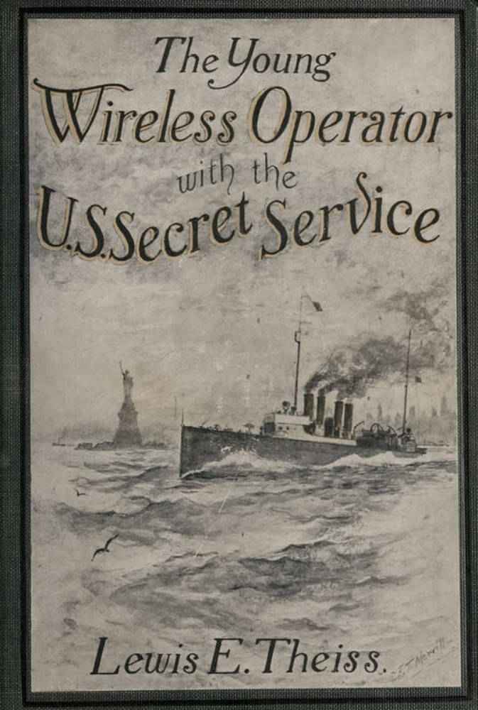 The Young Wireless Operator—With the U. S. Secret Service / Winning his way in the Secret Service cover