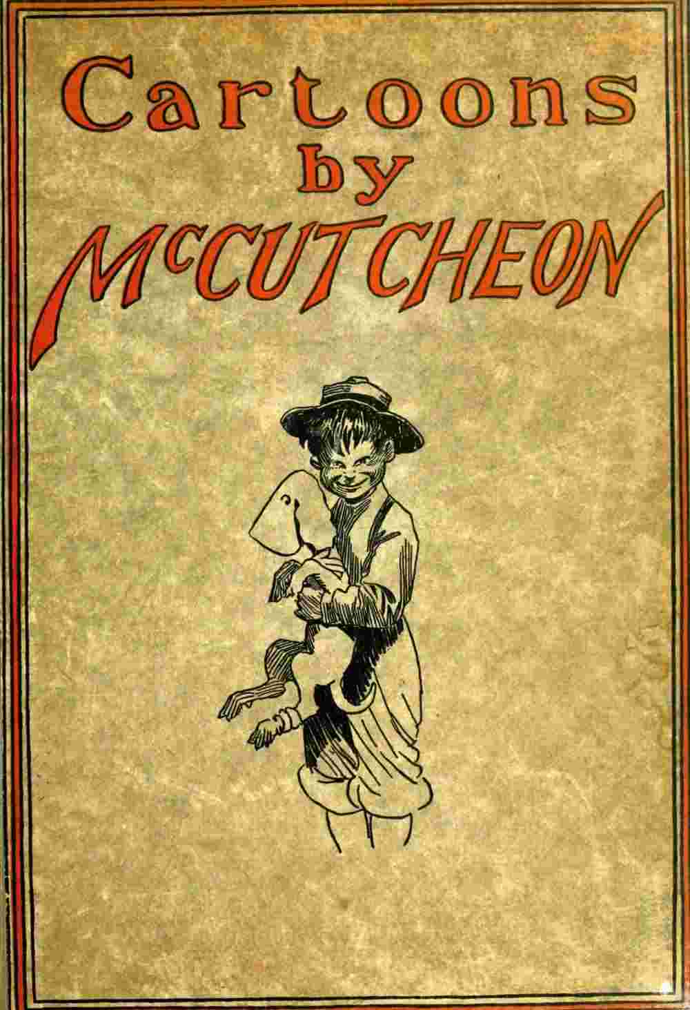 Cartoons by McCutcheon / A selection of one hundred drawings cover