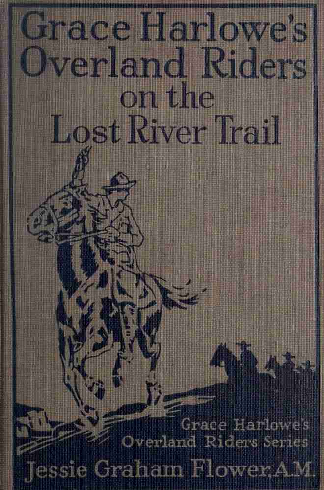 Grace Harlowe's Overland Riders on the Lost River Trail cover