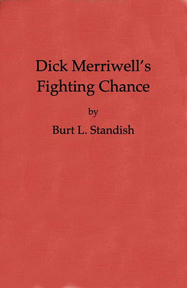 Dick Merriwell's Fighting Chance; Or, The Split in the Varsity cover