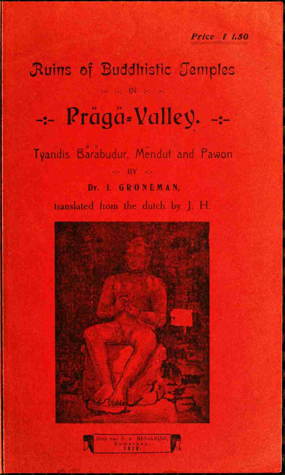 Ruins of Buddhistic Temples in Prågå Valley—Tyandis Båråbudur, Mendut and Pawon cover
