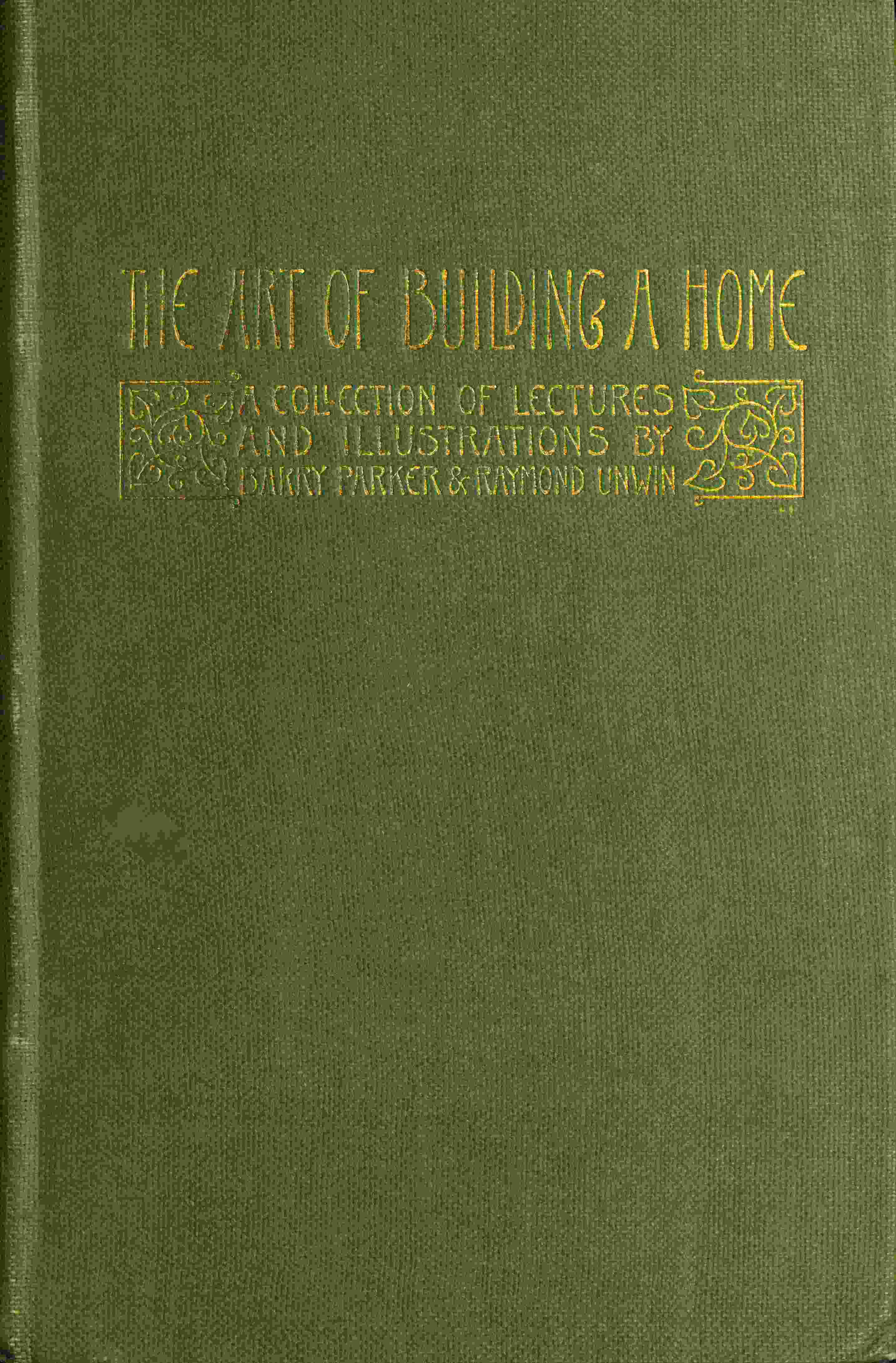 The Art of Building a Home: A collection of lectures and illustrations cover