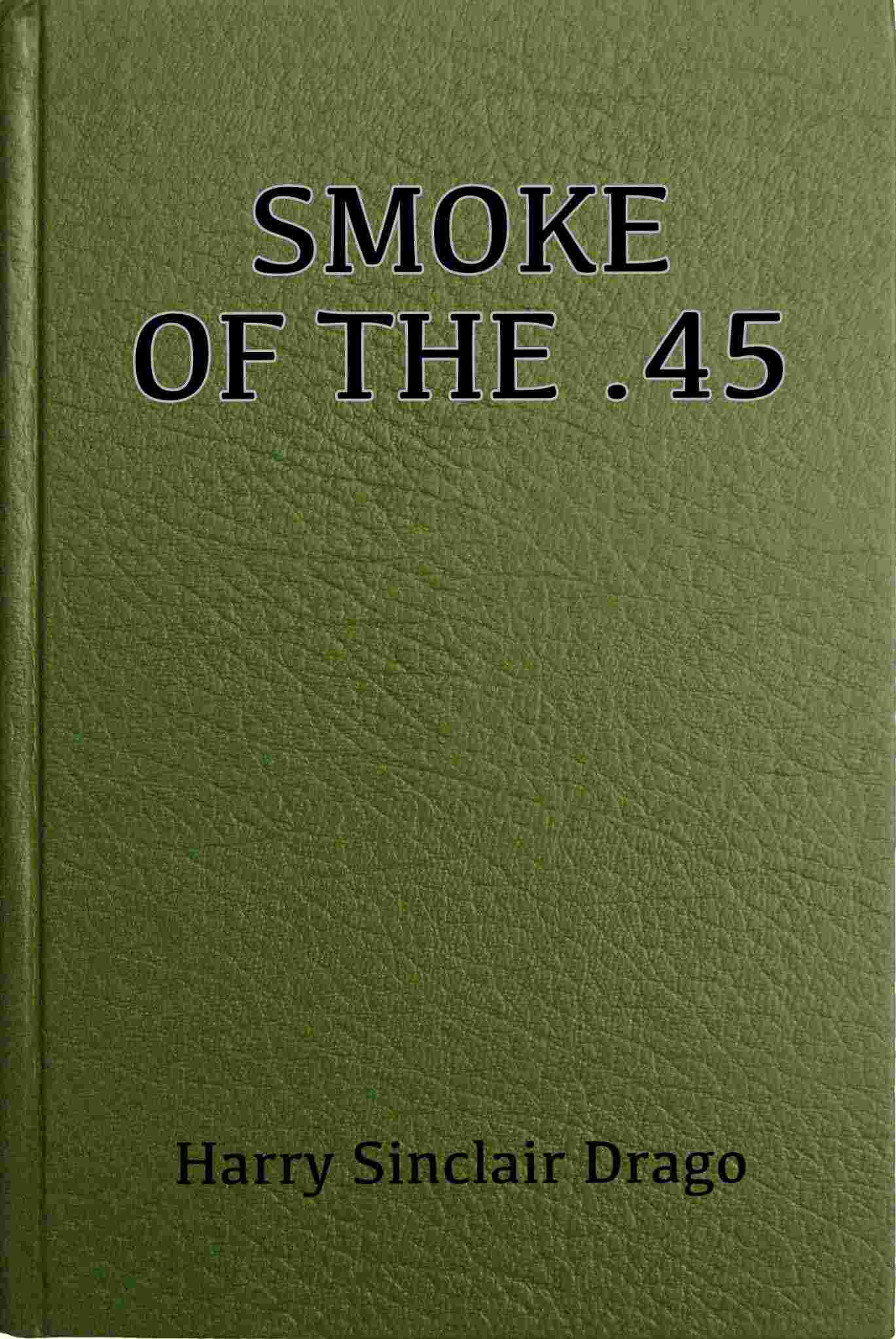 Smoke of the .45 cover