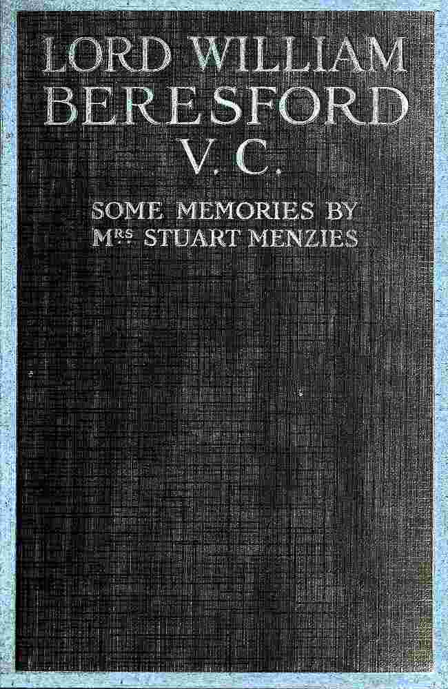 Lord William Beresford, V.C., Some Memories of a Famous Sportsman, Soldier and Wit cover