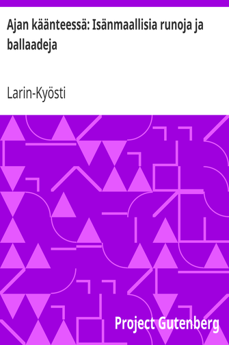 Ajan käänteessä: Isänmaallisia runoja ja ballaadeja cover