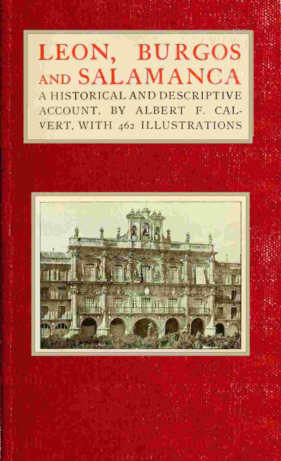 Leon, Burgos and Salamanca: a historical and descriptive account cover