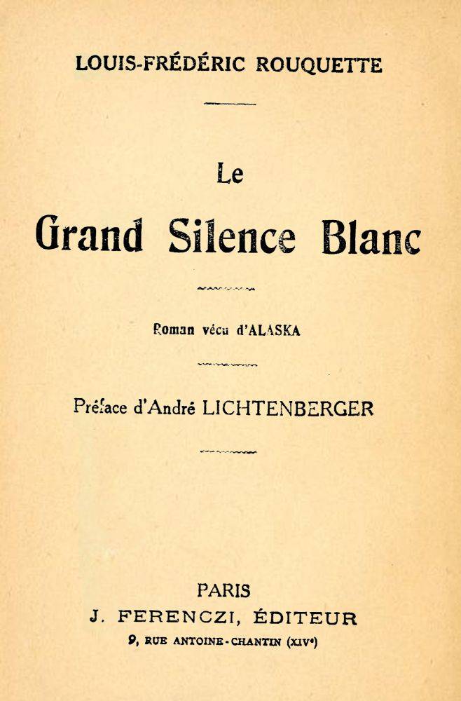 Le Grand Silence Blanc: Roman vécu d'Alaska cover