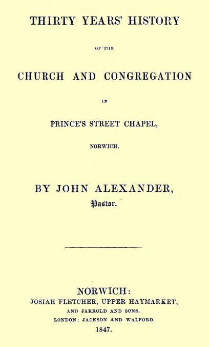 Thirty years' history of the church and congregation in Prince's Street Chapel, Norwich cover