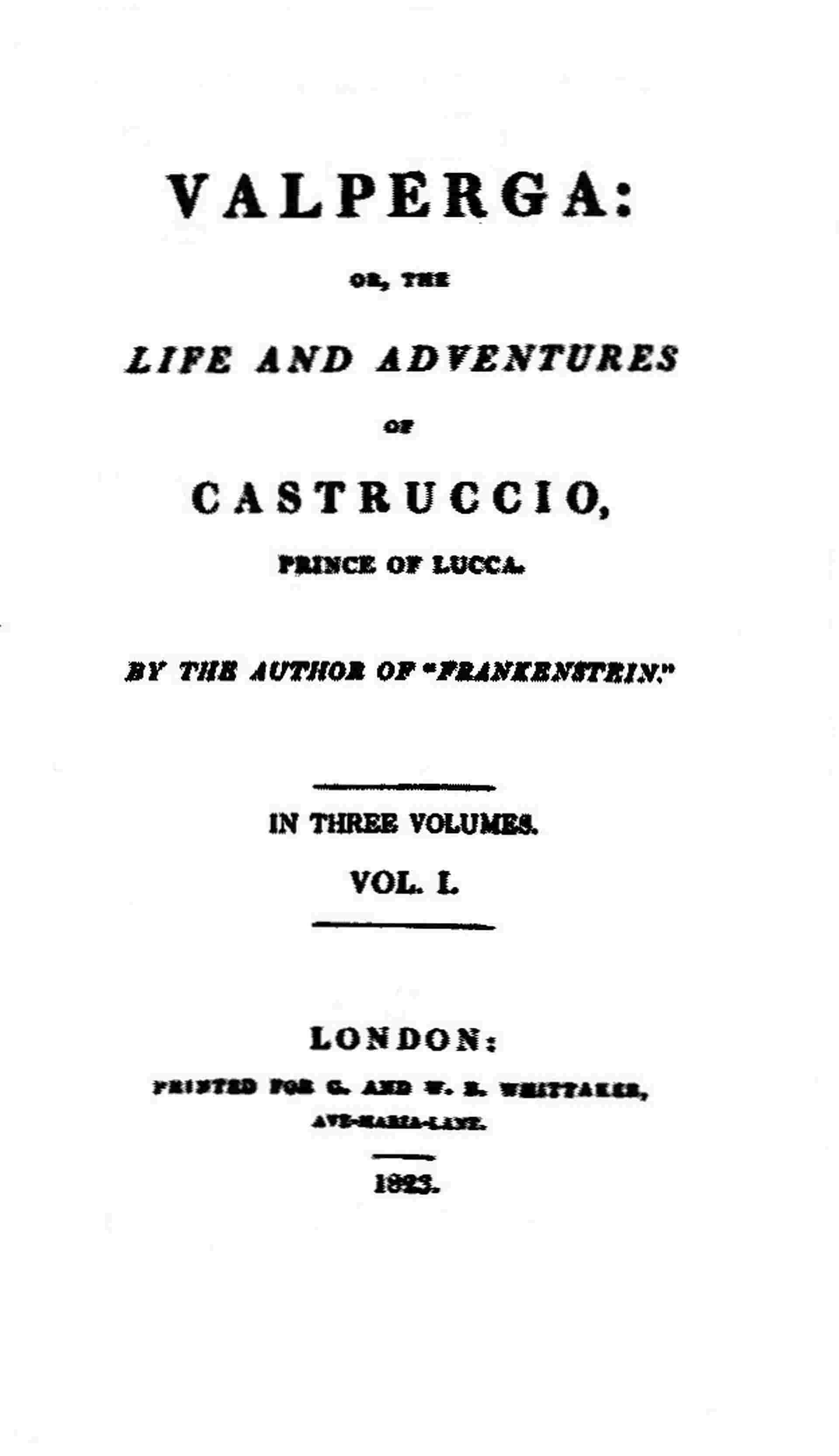 Valperga Volume 1 (of 3) / or, The life and adventures of Castruccio, prince of Lucca cover