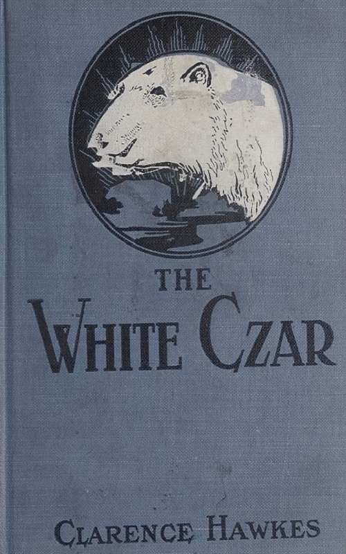 The White Czar: A Story of a Polar Bear cover