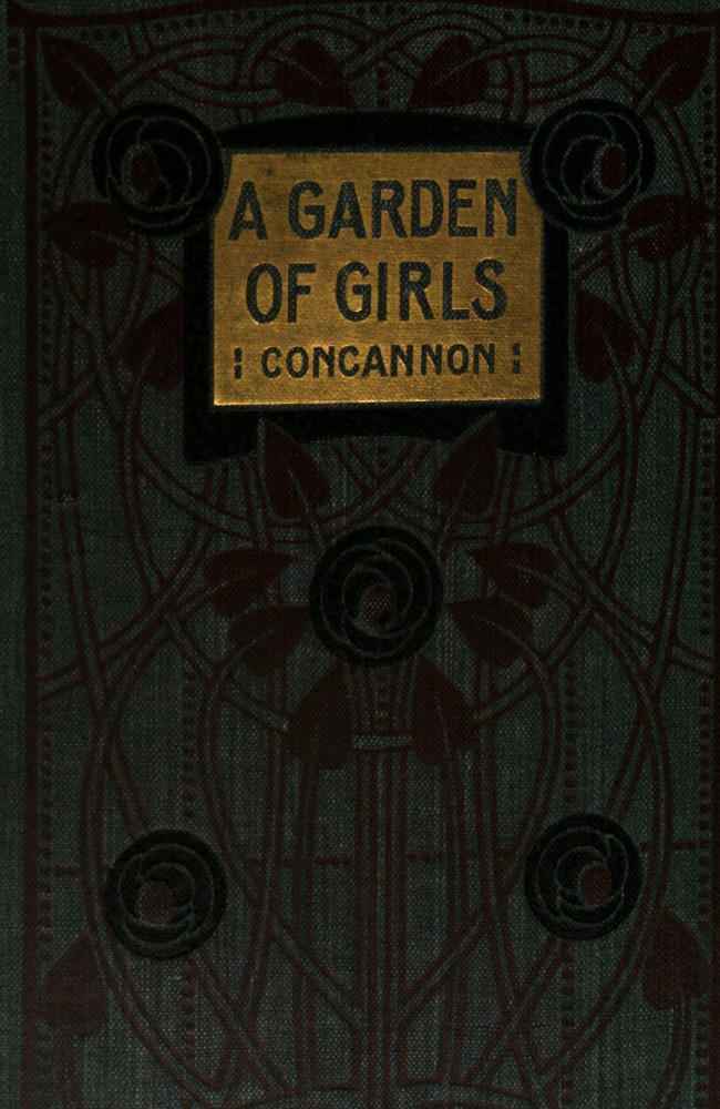 A Garden of Girls; Or, Famous Schoolgirls of Former Days cover