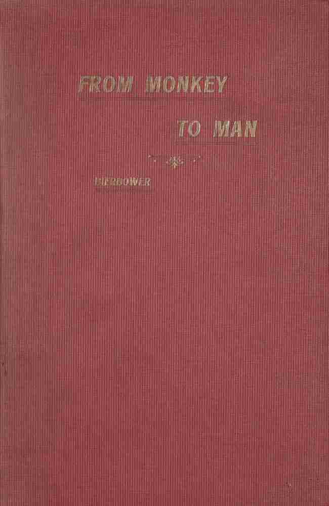 From Monkey to Man, or, Society in the Tertiary Age / A Story of the Missing Link, Showing the First Steps in Industry, Commerce, Government, Religion and the Arts; With an Account of the Great Expedition From Cocoanut Hill and the Wars in Alligator Swamp cover