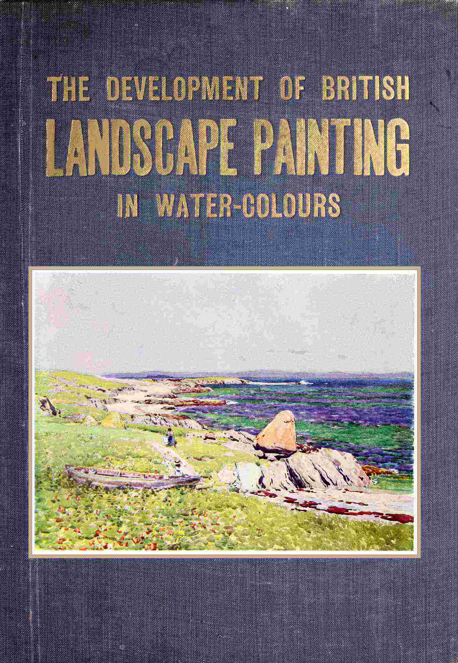 The development of British landscape painting in water-colours cover