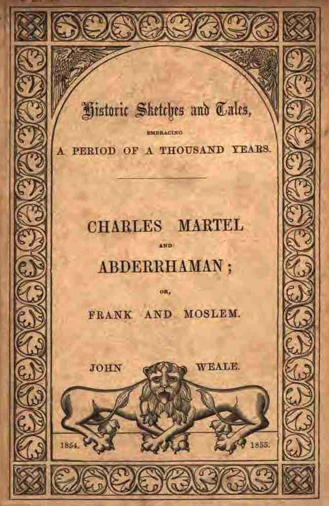 Moslem and Frank; / or, Charles Martel and the rescue of Europe from the threatened yoke of the Saracens cover