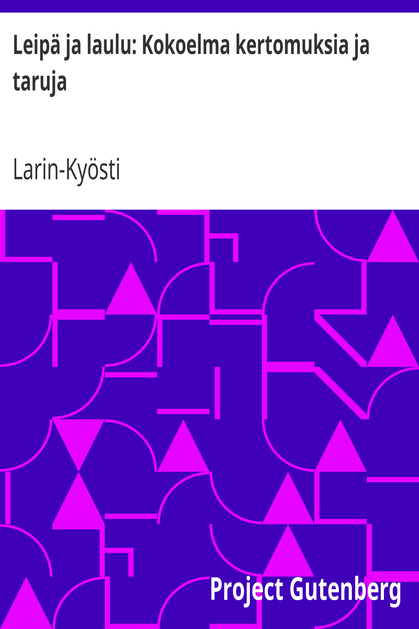 Leipä ja laulu: Kokoelma kertomuksia ja taruja cover