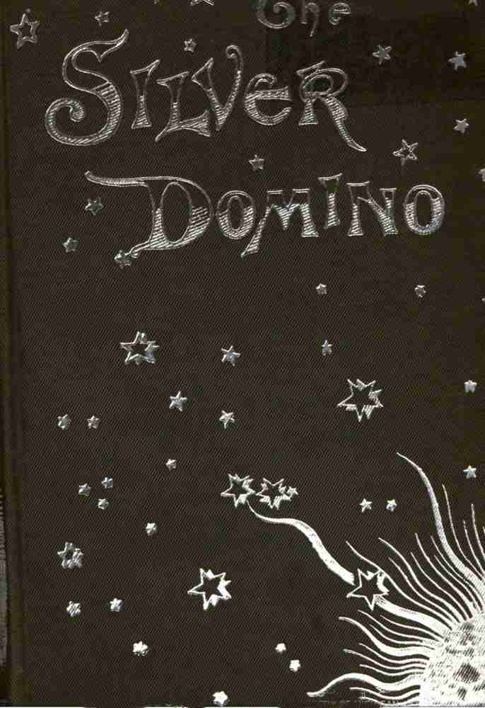 The Silver Domino; Or, Side Whispers, Social and Literary cover