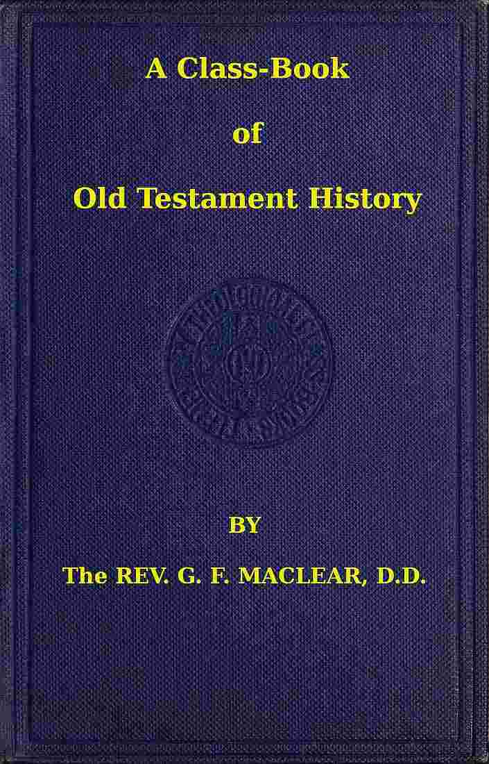 A Class-Book of Old Testament History cover