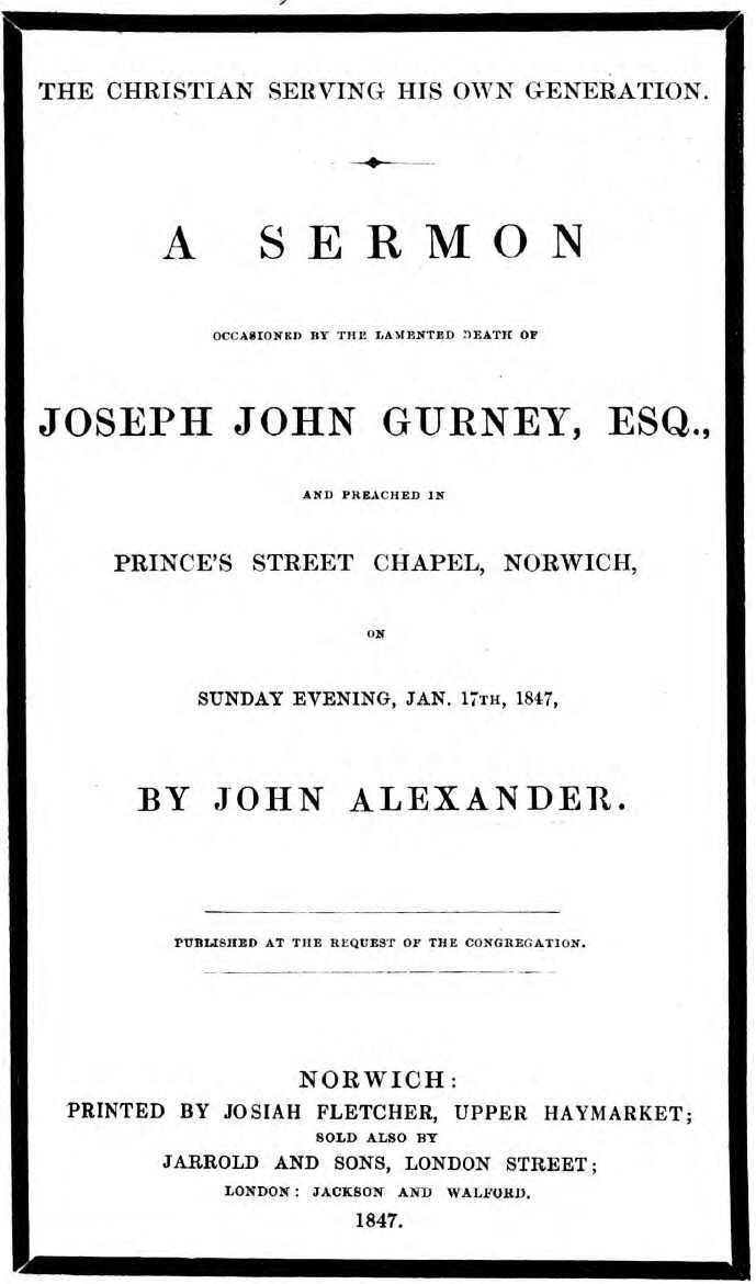 The Christian serving his own generation / A sermon occasioned by the lamented death of Joseph John Gurney, Esq. cover