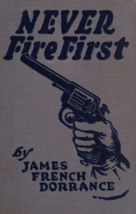 Never Fire First: A Canadian Northwest Mounted Story cover