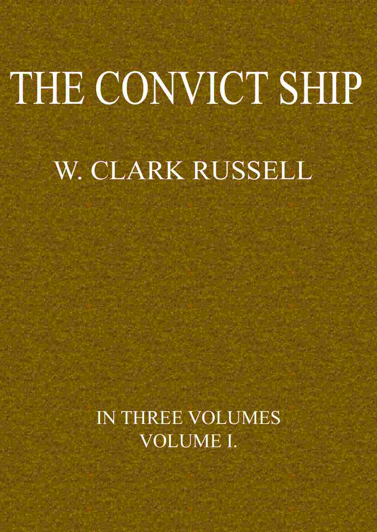 The Convict Ship, Volume 1 (of 3) cover