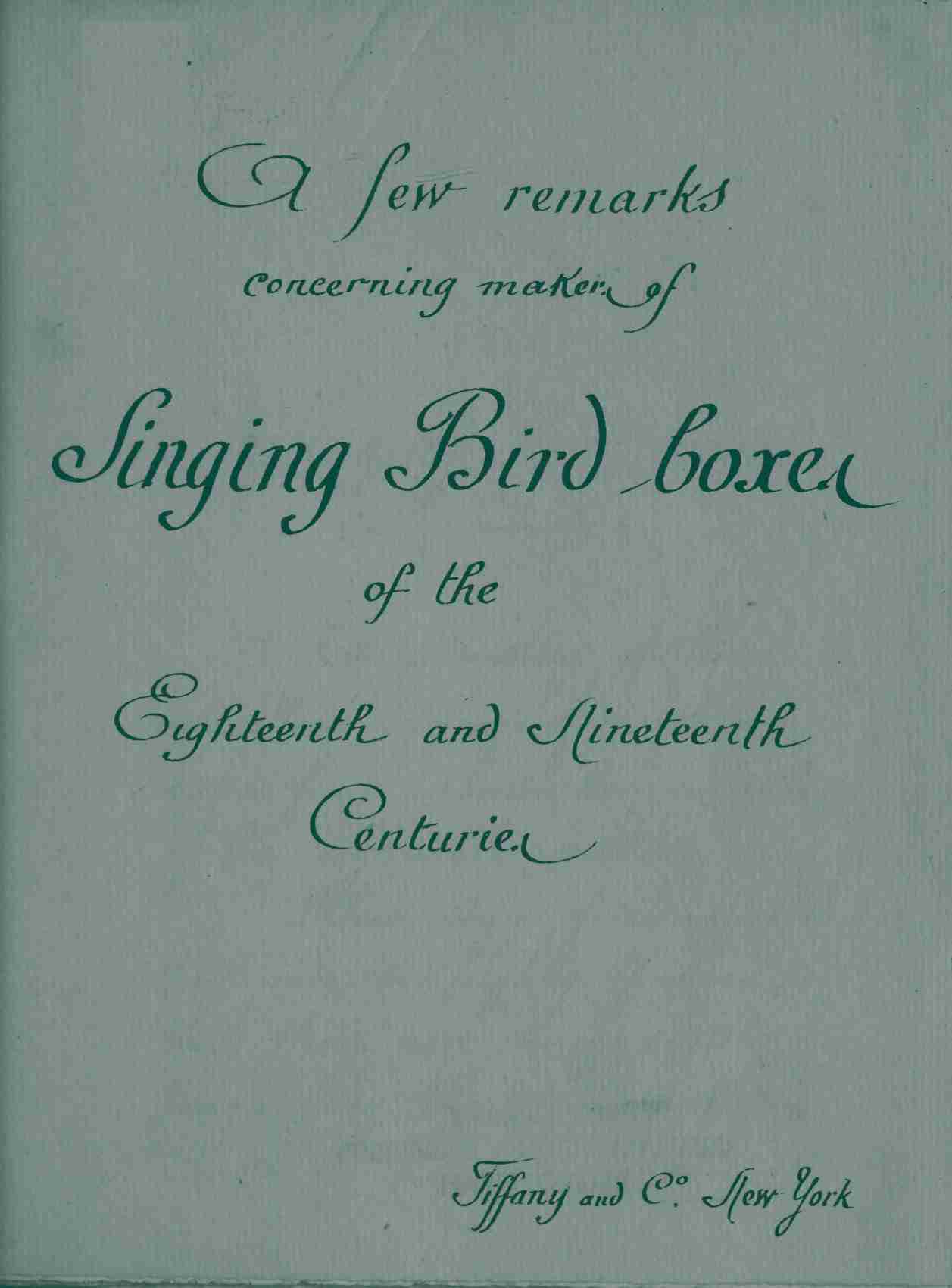 A Few Remarks Concerning Makers of Singing Bird Boxes of the Eighteenth and Nineteenth Centuries cover