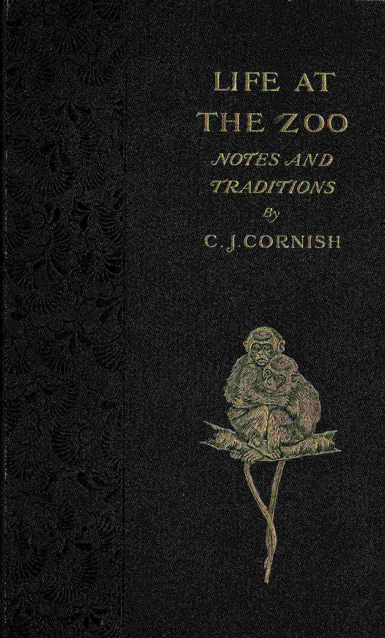 Life at the Zoo: Notes and Traditions of the Regent's Park Gardens cover