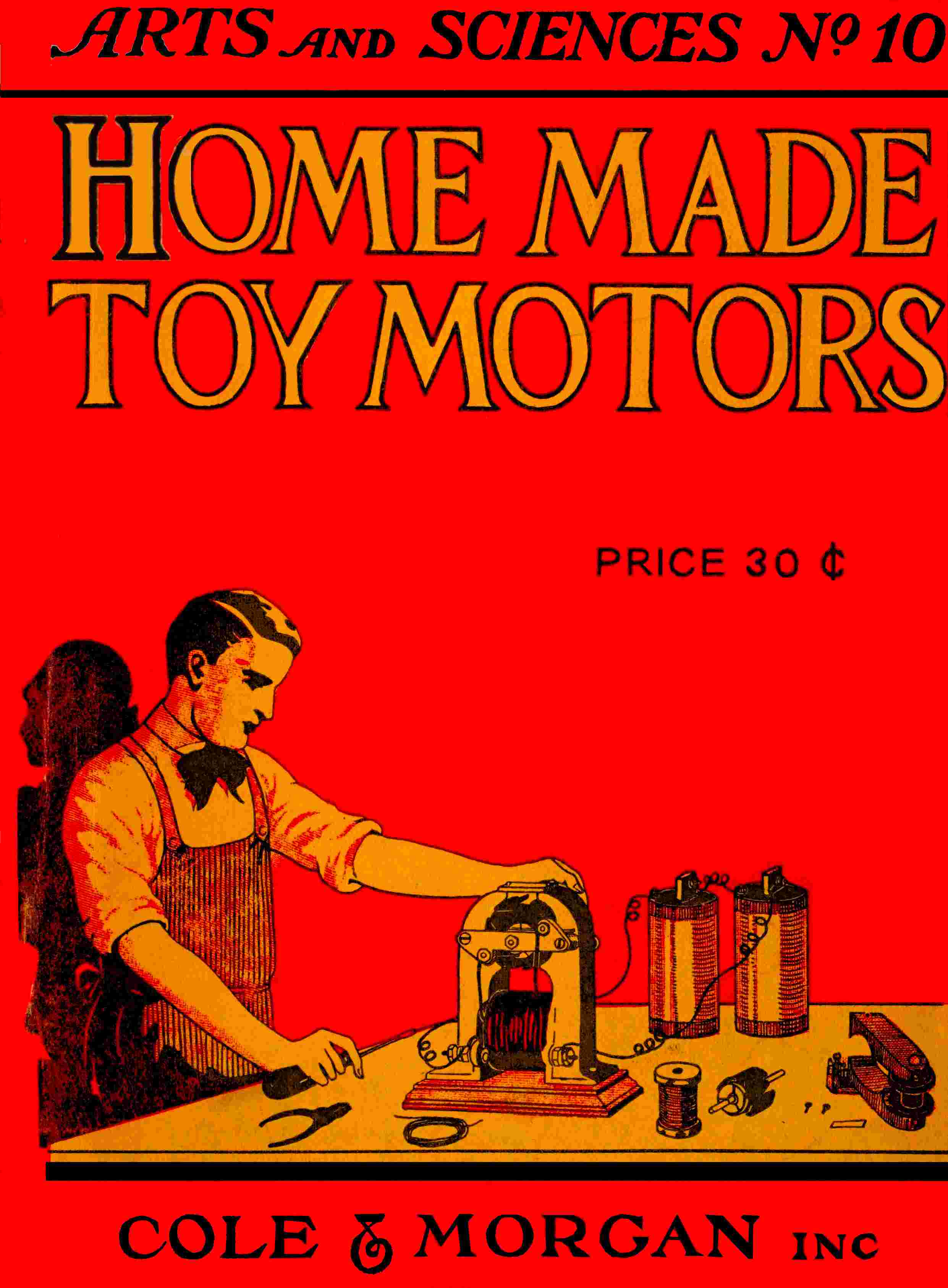 Home-made Toy Motors / A practical handbook giving detailed instructions for building simple but operative electric motors cover