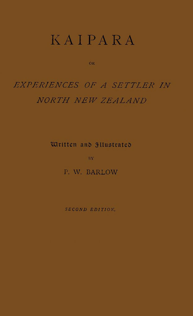Kaipara; or, experiences of a settler in North New Zealand cover