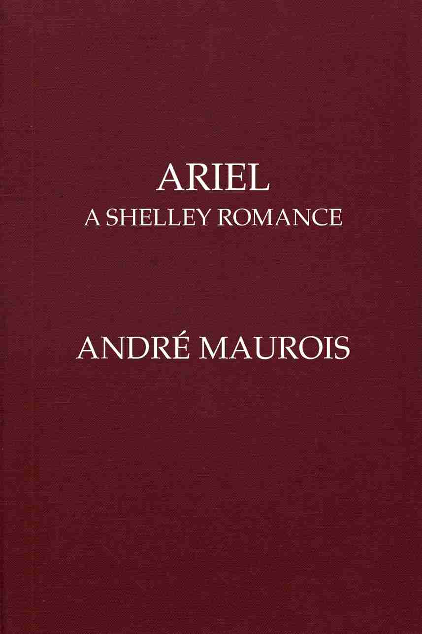 Ariel: A Shelley Romance cover