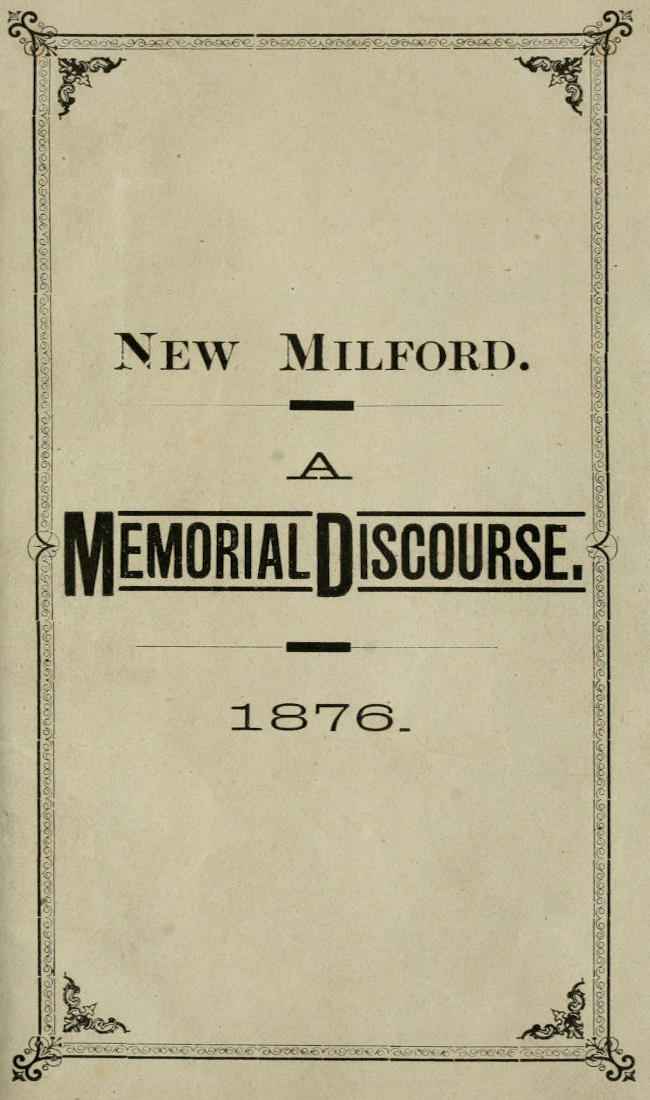 New Milford. A memorial discourse, delivered in the Congregational church, New Milford, Conn., Sunday, July 9, 1876 cover