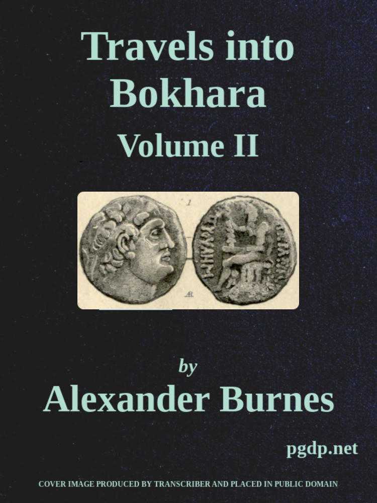 Travels Into Bokhara (Volume 2 of 3) / Being the Account of A Journey from India to Cabool, Tartary, and Persia; Also, Narrative of a Voyage on the Indus, From the Sea to Lahore, With Presents From the King of Great Britain; Performed Under the Orders of the Supreme Government of India, in the Years 1831, 1832, and 1833 cover