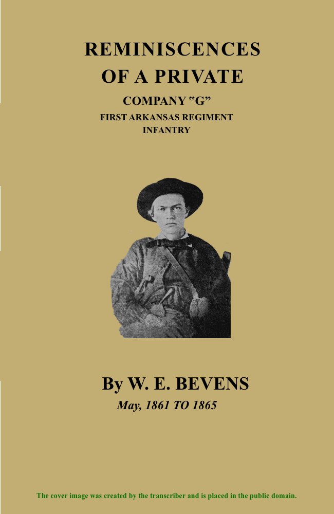 Reminiscences of a Private, Company "G", First Arkansas Regiment Infantry: May, 1861 to 1865 cover