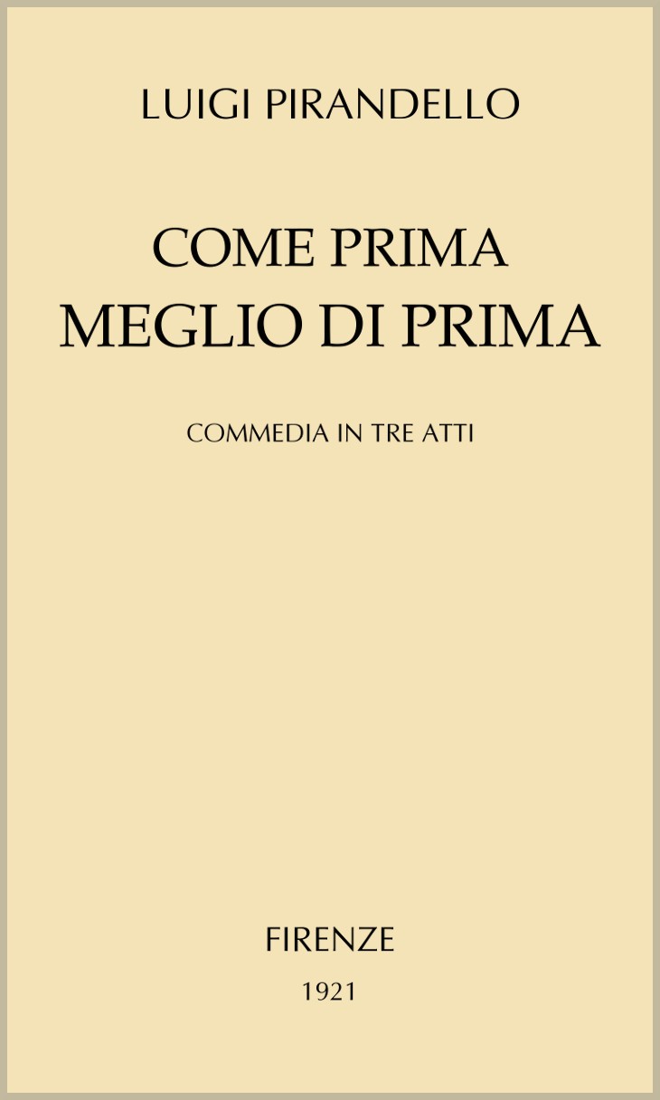 Come prima meglio di prima: Commedia in tre atti cover