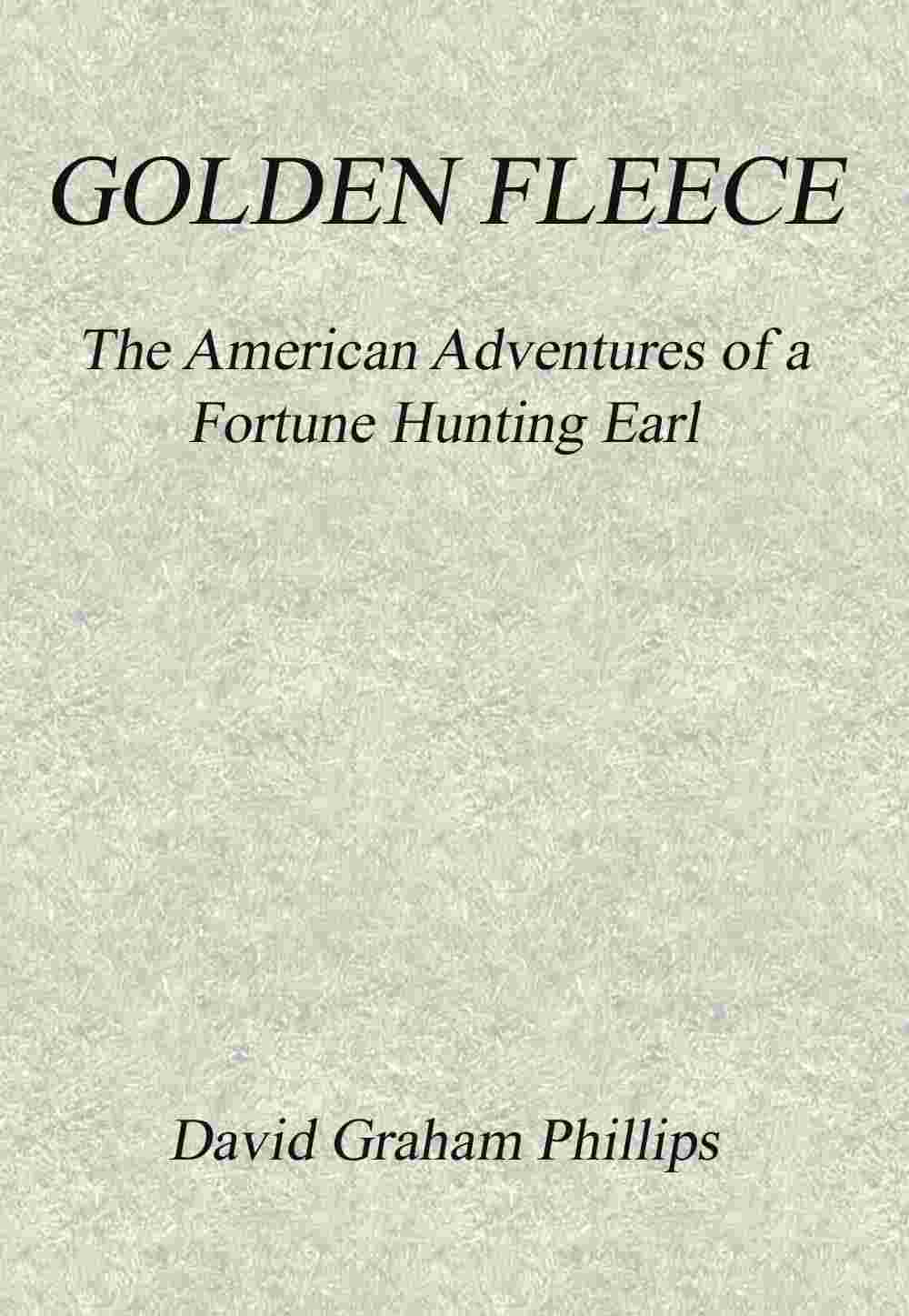 Golden Fleece: The American Adventures of a Fortune Hunting Earl cover