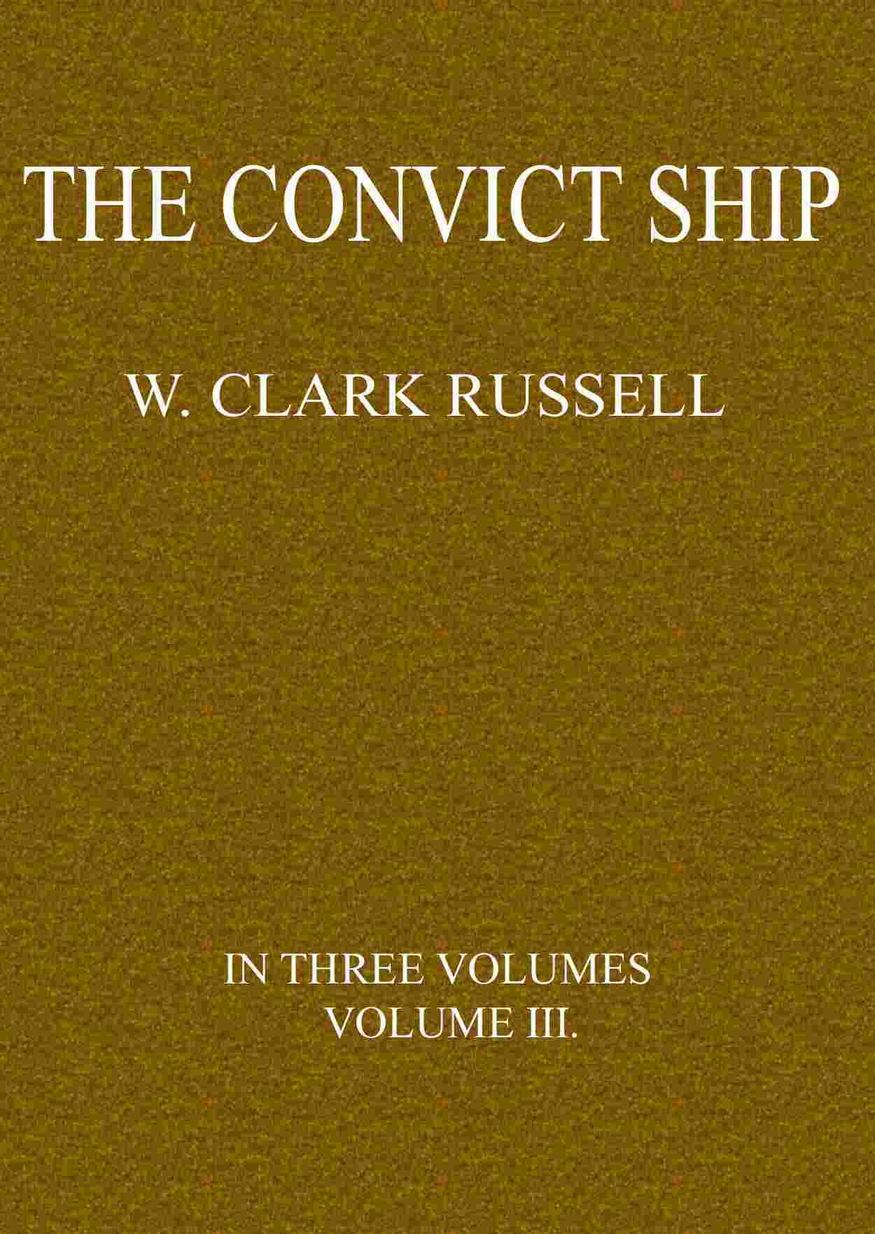 The Convict Ship, Volume 3 (of 3) cover