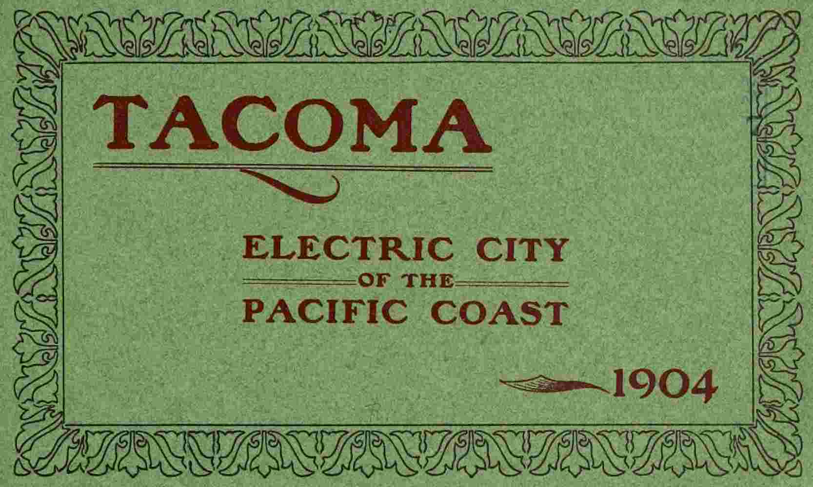 Tacoma: Electric City of the Pacific Coast, 1904 cover
