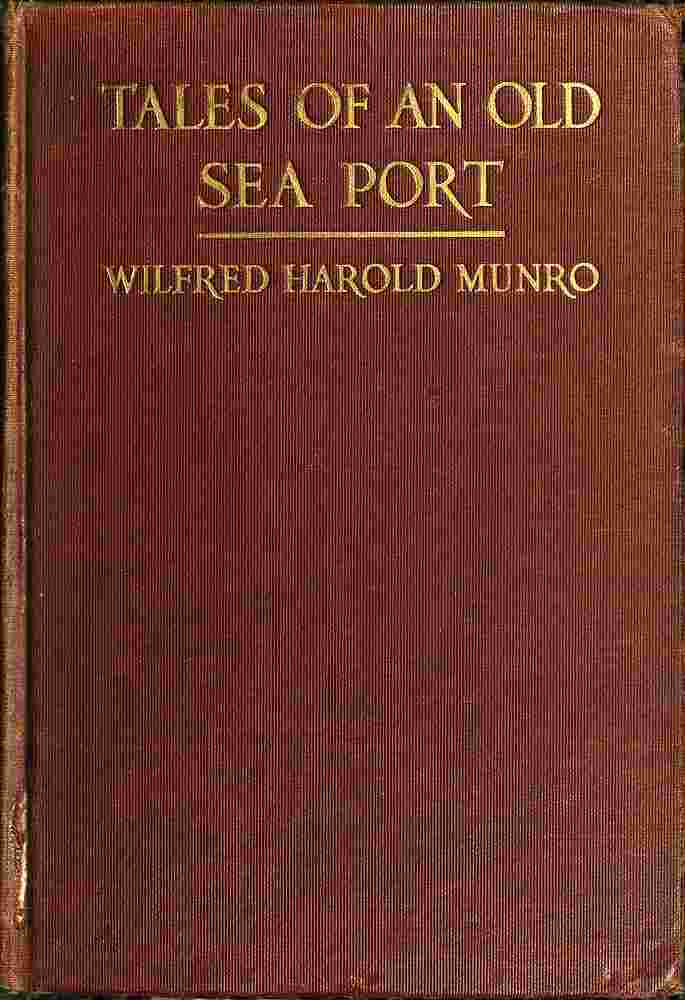 Tales of an Old Sea Port / A General Sketch of the History of Bristol, Rhode Island, Including, Incidentally, an Account of the Voyages of the Norsemen, So Far as They May Have Been Connected with Narragansett Bay: and Personal Narratives of Some Notable Voyages Accomplished by Sailors from the Mount Hope Lands cover